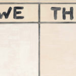 Klassentreffen; Walter Swennen We/They, 2010 © Walter Swennen/Sammlung Gaby und Wilhelm Schürmann, Herzogenrath, 2017