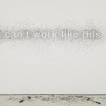 Can’t Work Like This, An Die Arbeit