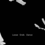 Veronika Hauer & Martina Steckholzer – Loose Ends Dance / kunsthaus muerz, Mürzzuschlag, Styria