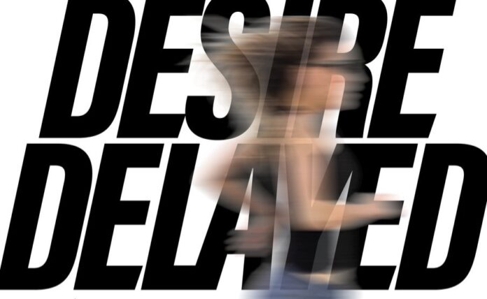 © Desire Delayed